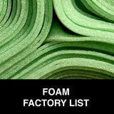 Foam Factory List