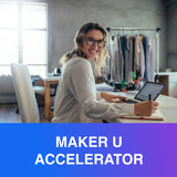 Maker U Accelerator