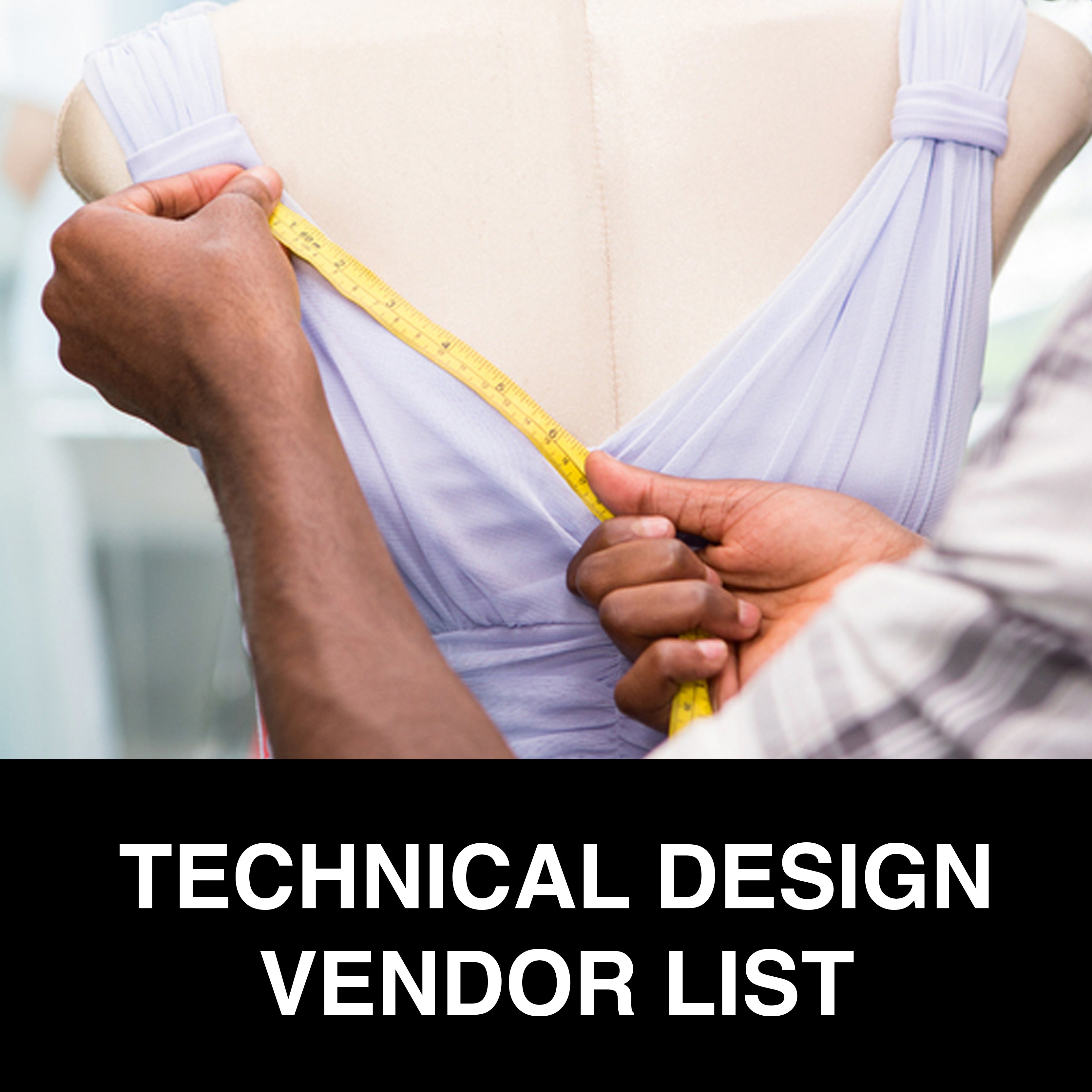 Technical Design/Patternmaker Vendor List